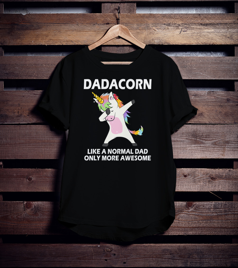 DADACORN Like A Normal Dad Only More Awesome Dabbing Unicorn T-Shirt