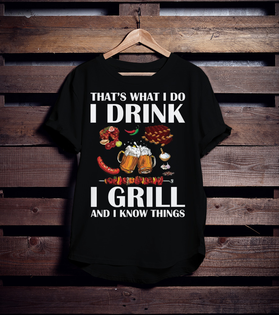 That's What I Do I Drink I Grill And I Know Things Beer BBQ Ribs Garlic Pepper Skewer T-Shirt