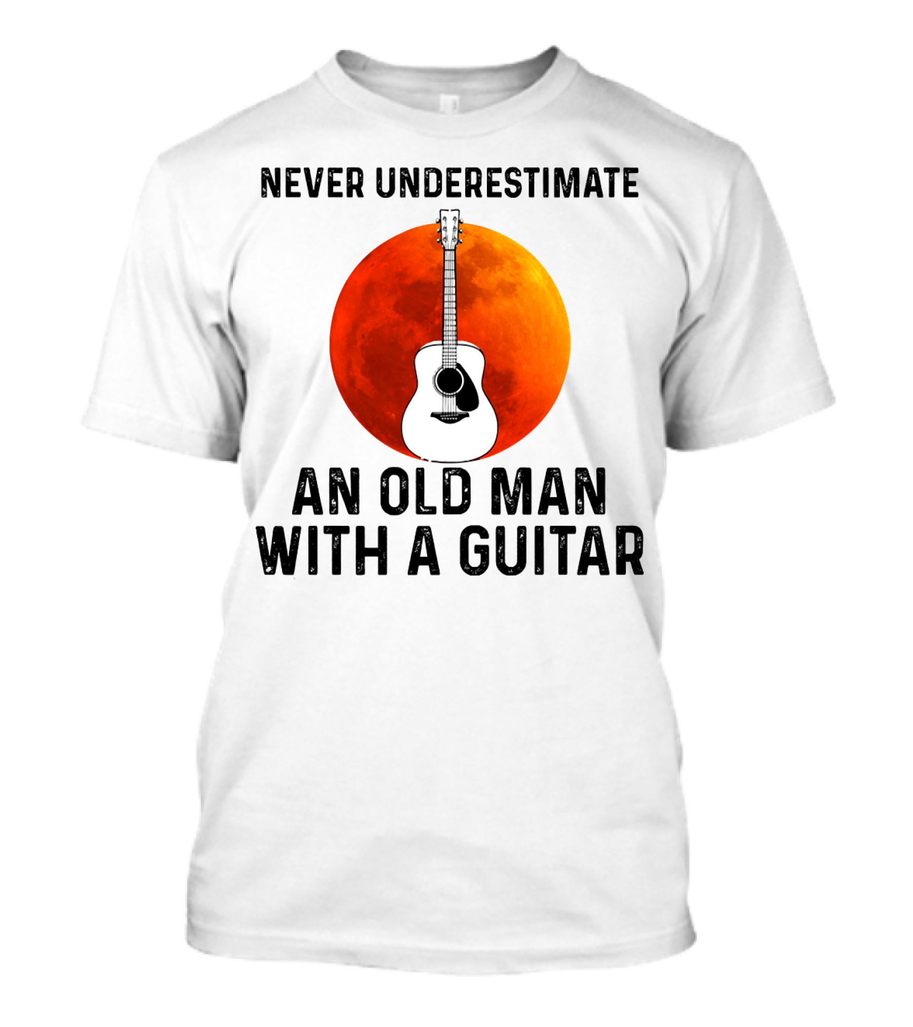 Never Underestimate An Old Man With A Guitar And Lunar Eclipse Background T-Shirt