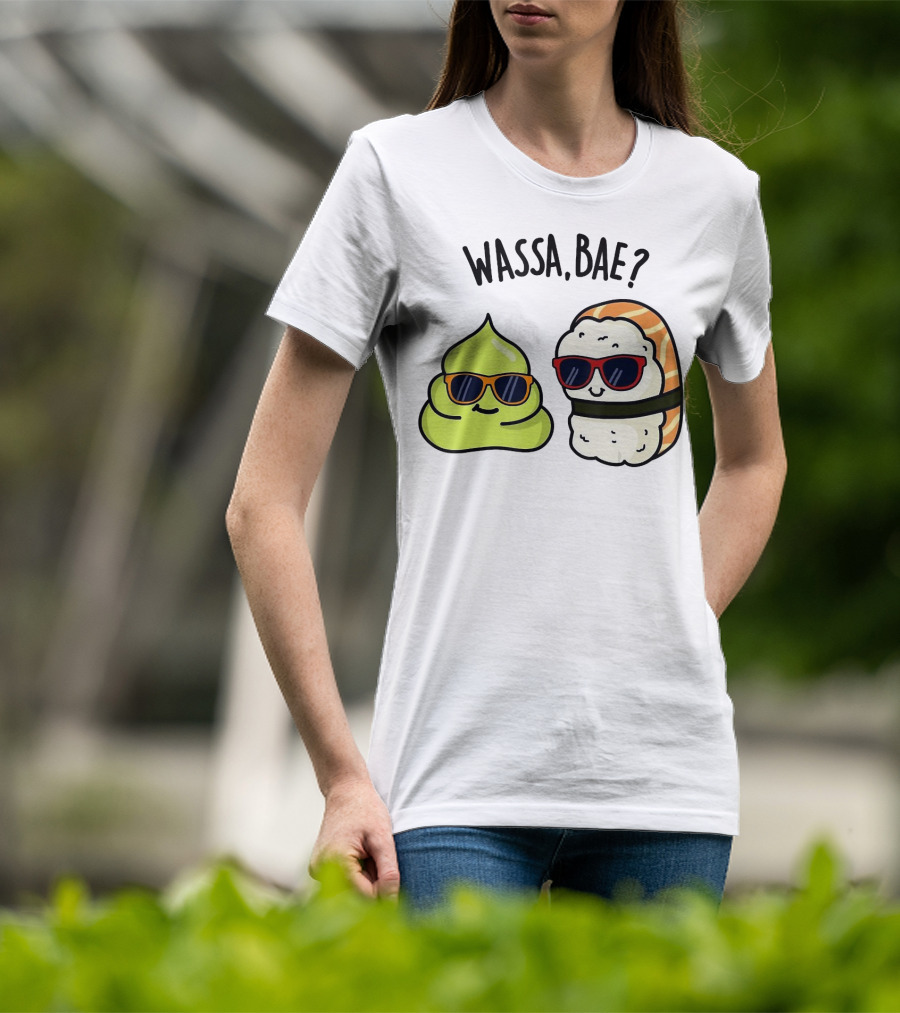 Wassa Bae Wasabi Sushi BFFs Sunglasses Humor T-Shirt