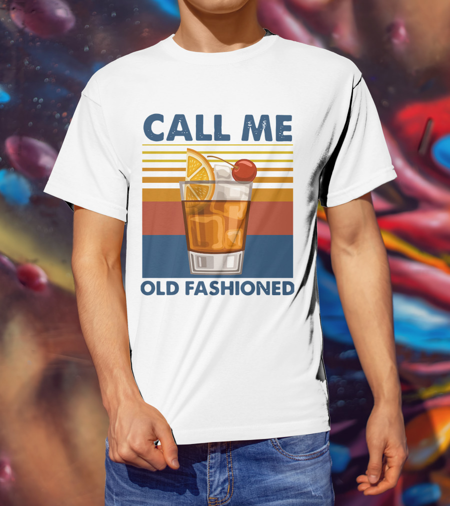 CALL ME OLD FASHIONED Retro Cocktail Drink T-Shirt