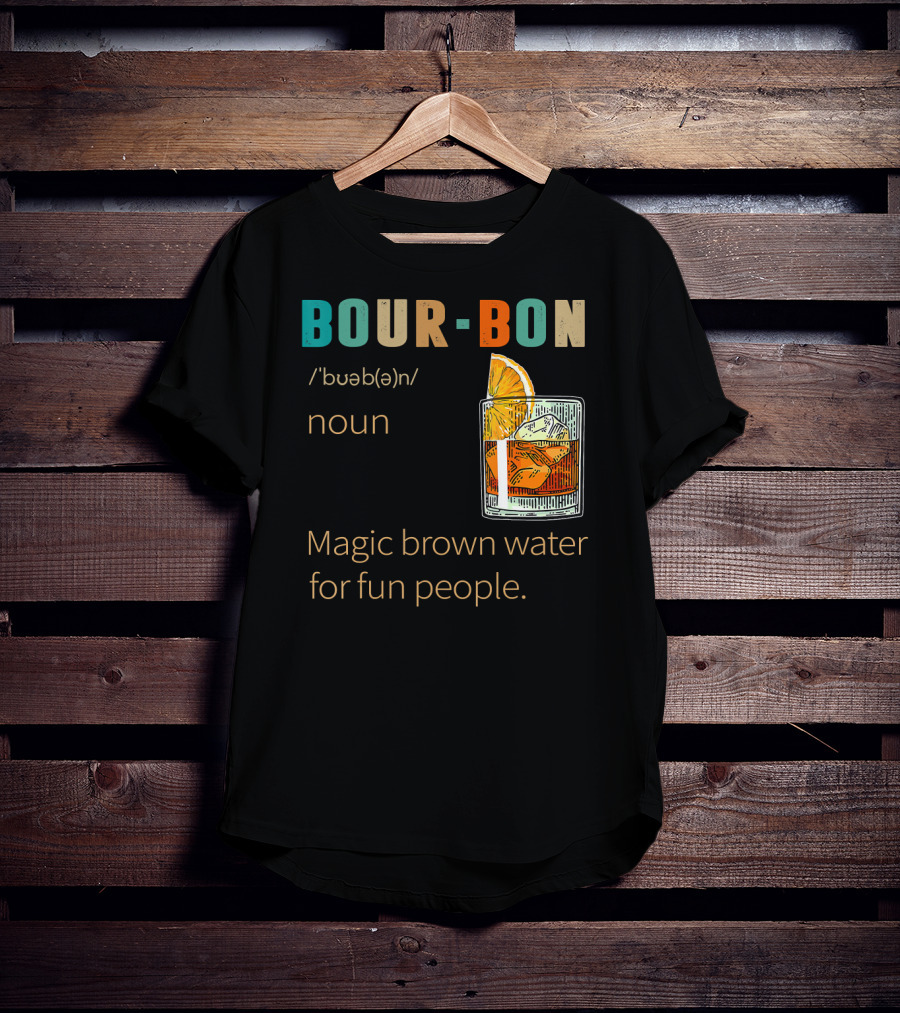 BOURBON Noun Magic Brown Water For Fun People Vintage Drinking T-Shirt