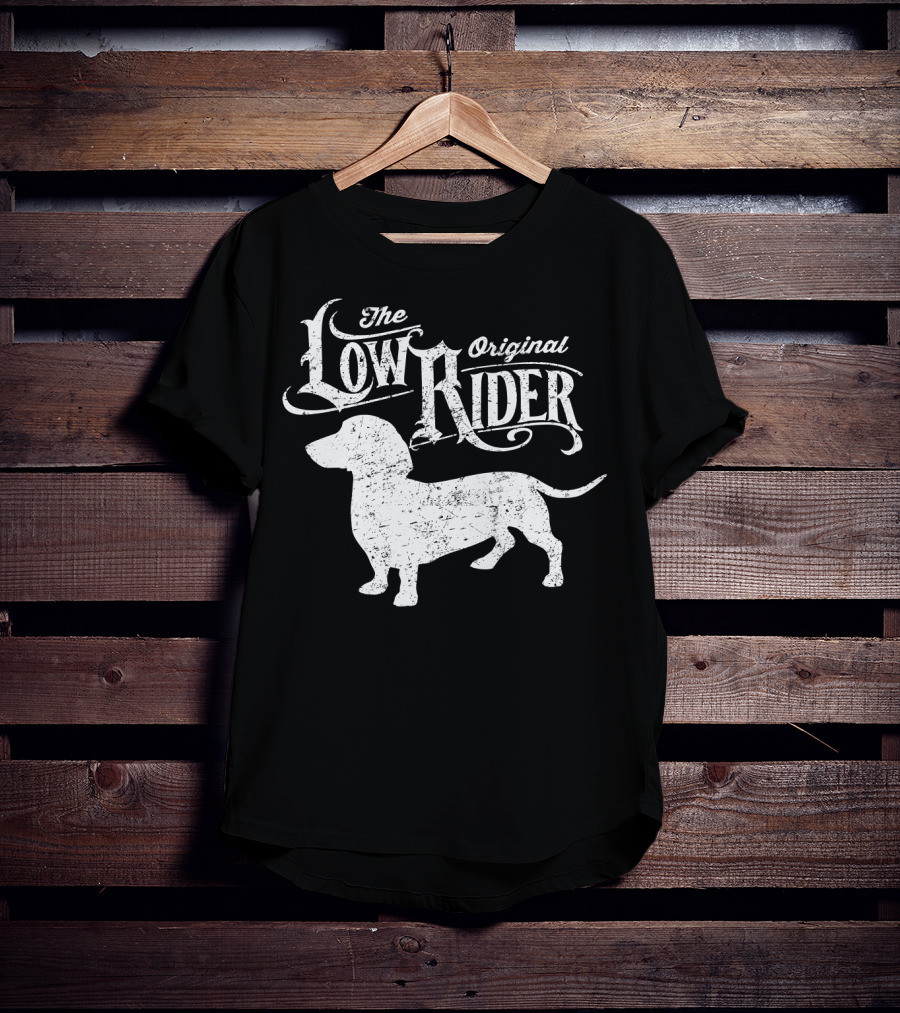 The Low Rider Original Dachshund Lover T-Shirt