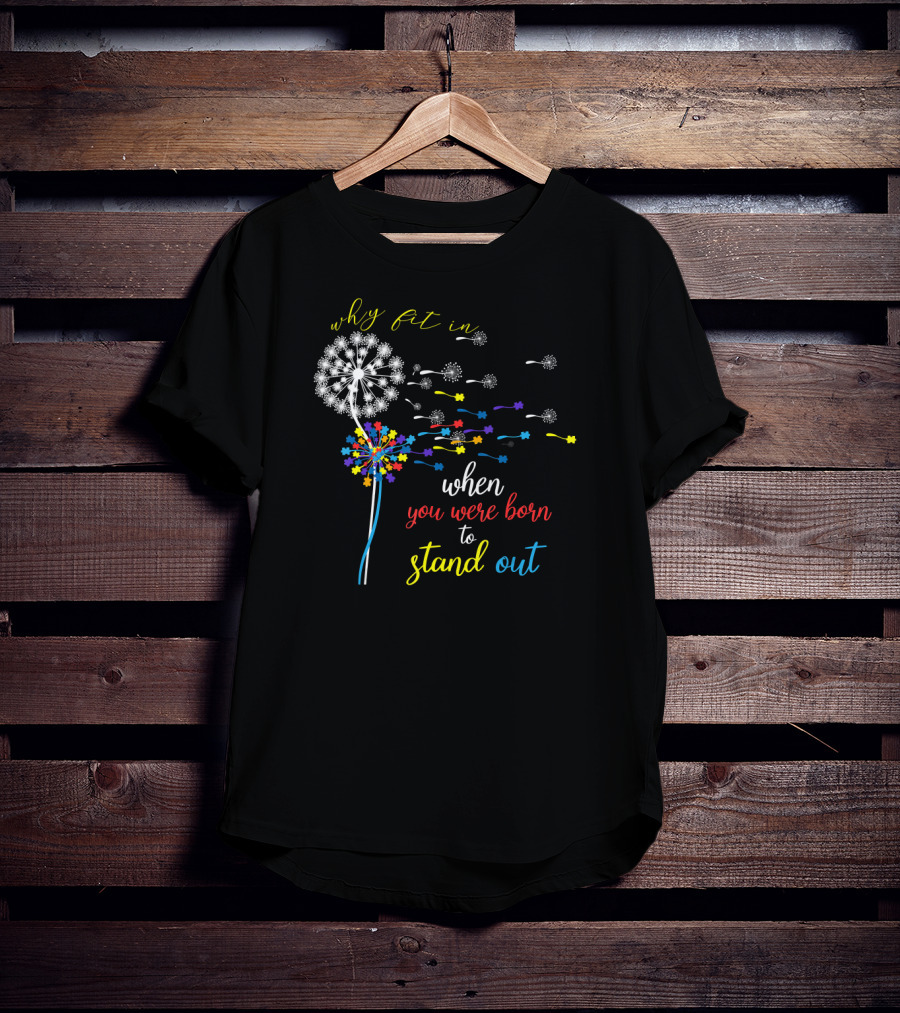 Why Fit In When You Were Born To Stand Out Dandelion Puzzle Autism T-Shirt