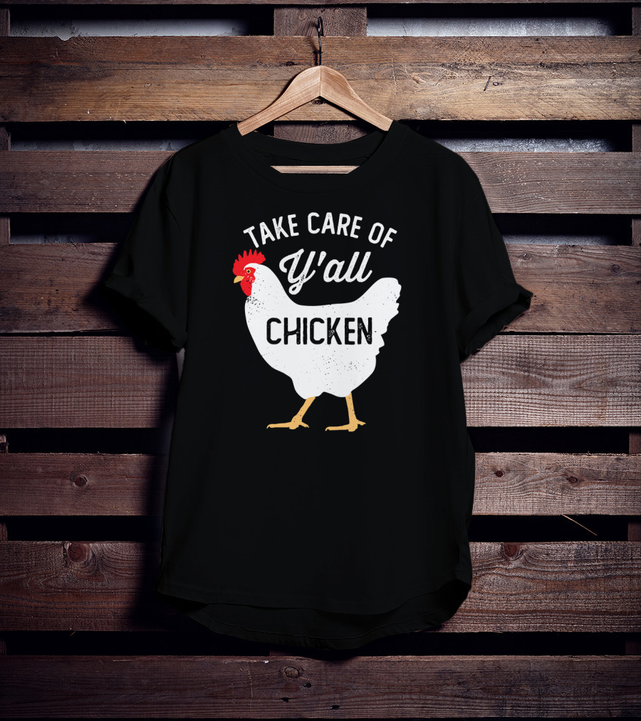 Take Care Of Y'all Chicken Football T-Shirt