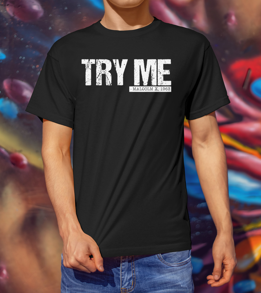 Try Me Malcolm X 1963 Black Pride Afro Girl T-Shirt