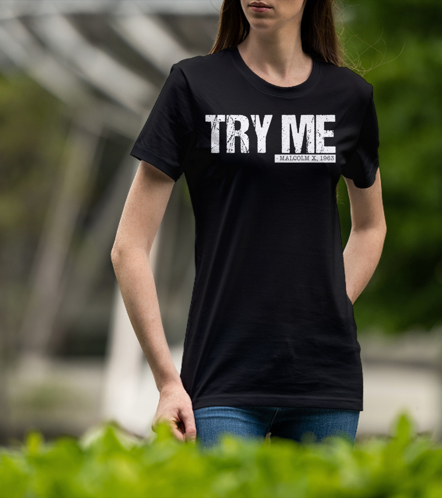 Try Me Malcolm X 1963 Black Pride Afro Girl T-Shirt