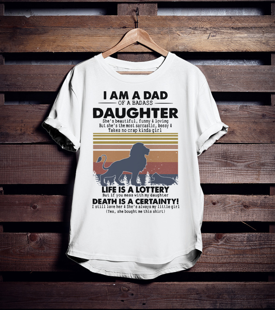 I Am A Dad Of A Badass Daughter Life Is A Lottery Death Is A Certainty Lion And Cat Silhouette Vintage Stripes T-Shirt