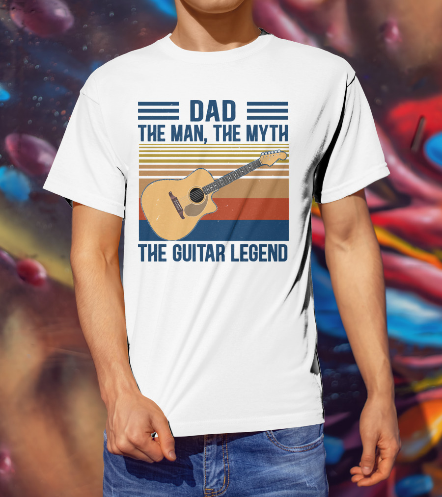 Dad The Man The Myth The Guitar Legend T-Shirt