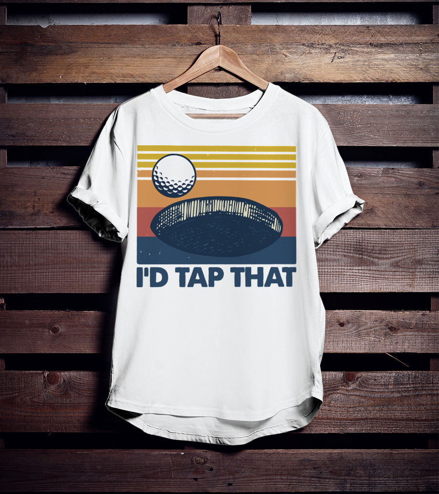 I'd Tap That Golf Ball Vintage T-Shirt