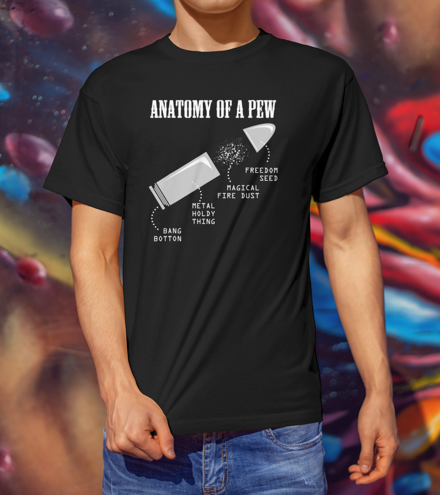 Anatomy Of A Pew Freedom Seed Magical Fire Dust Bang Button Metal Holdy Thing T-Shirt