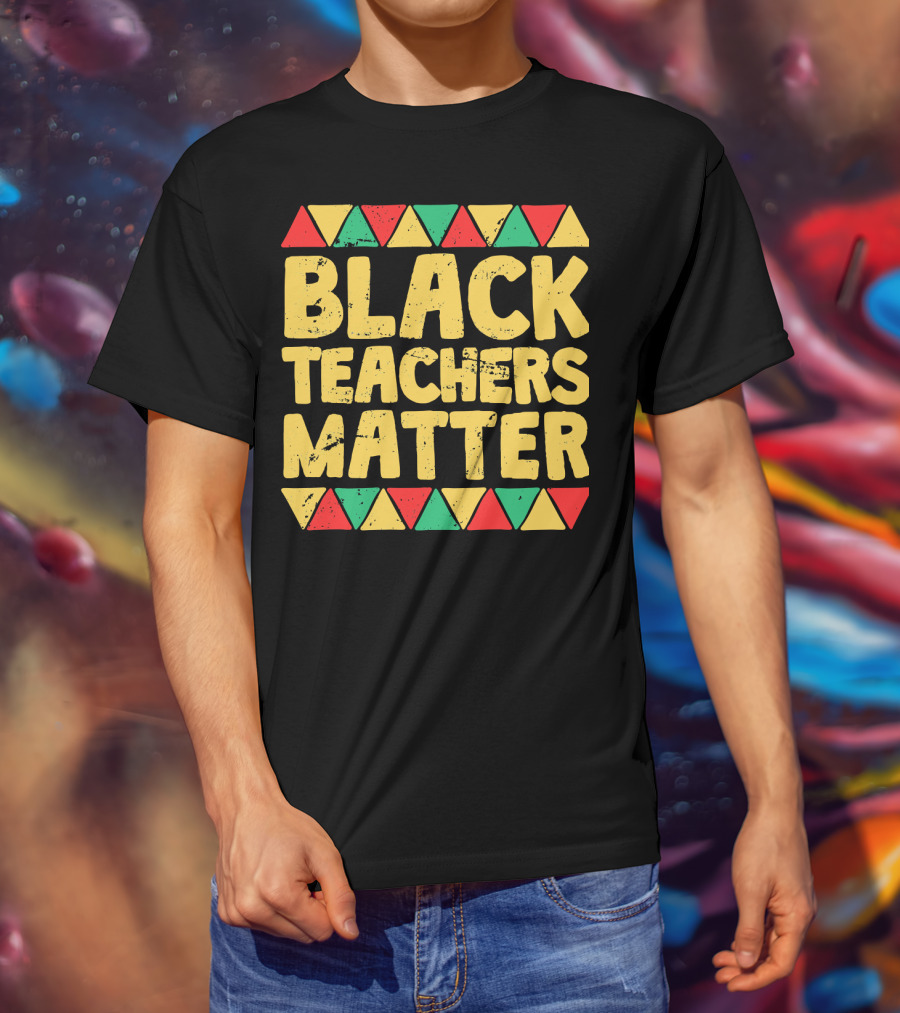 Black Teachers Matter History Month African Colors T-Shirt