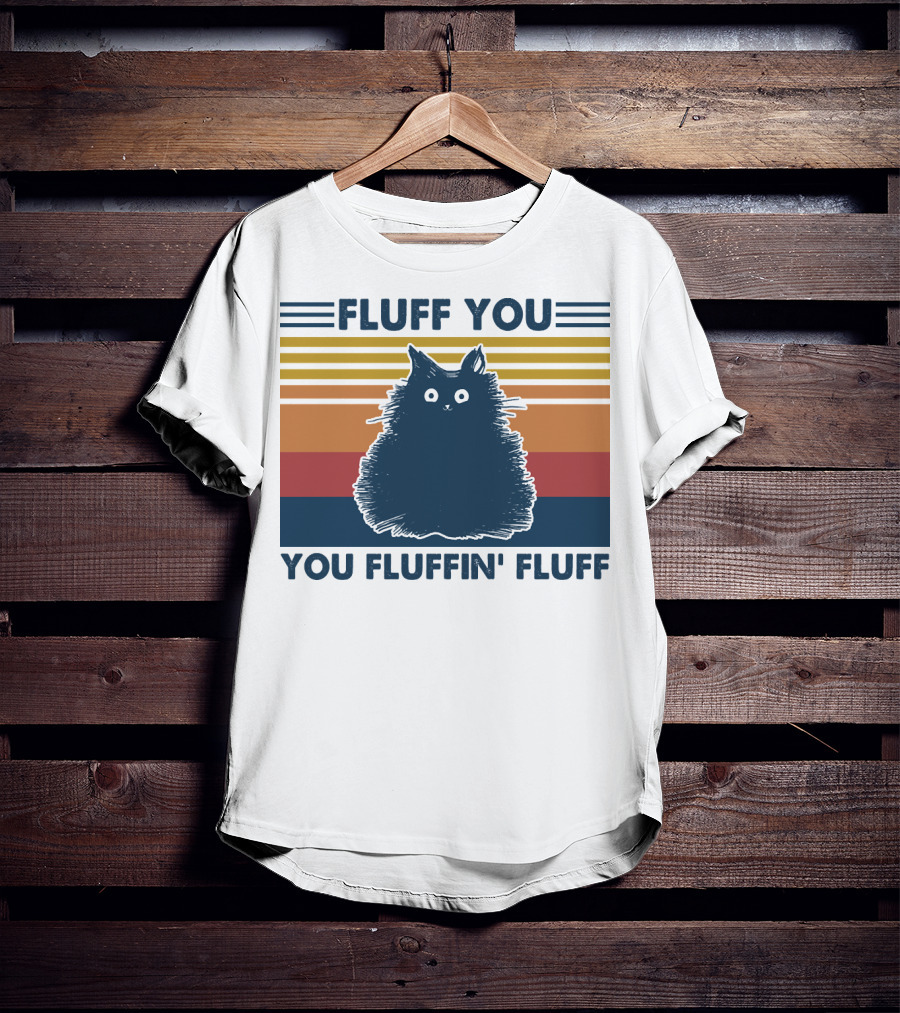 Fluff You You Fluffin' Fluff Retro Cat Vintage Stripes T-Shirt
