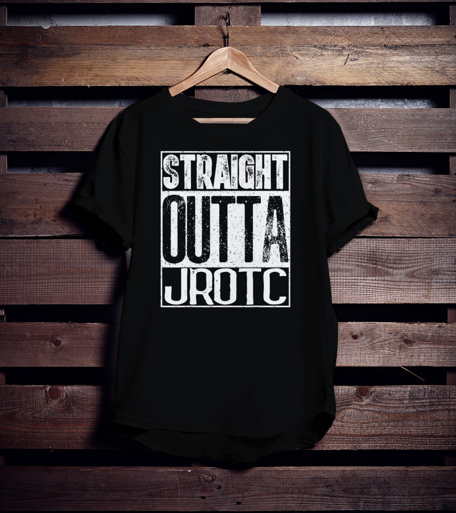 Straight Outta JROTC T-Shirt