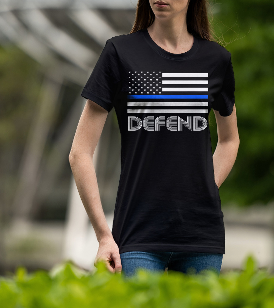 Defend Thin Blue Line American Flag Support Our Law Enforcement T-Shirt
