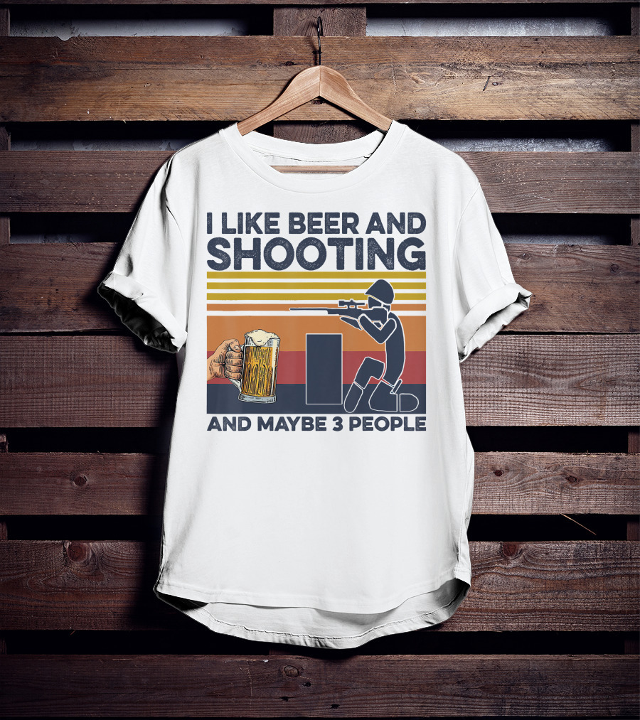 I Like Beer And Shooting And Maybe 3 People Retro T-Shirt