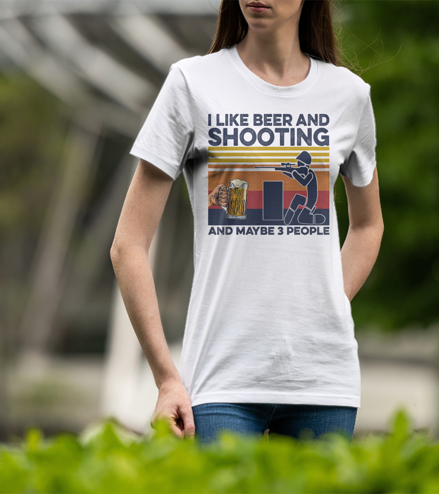 I Like Beer And Shooting And Maybe 3 People Retro T-Shirt
