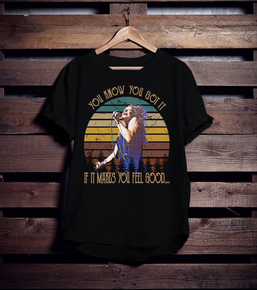 You Know You Got It If It Makes You Feel Good Janis Joplin Retro Sunset Forest T-Shirt