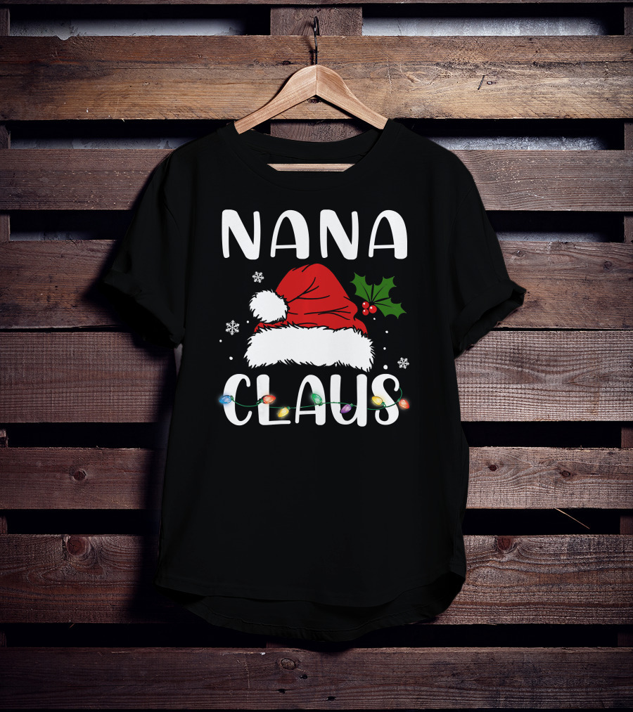 Nana Claus Santa Hat Holly Lights Snowflakes T-Shirt