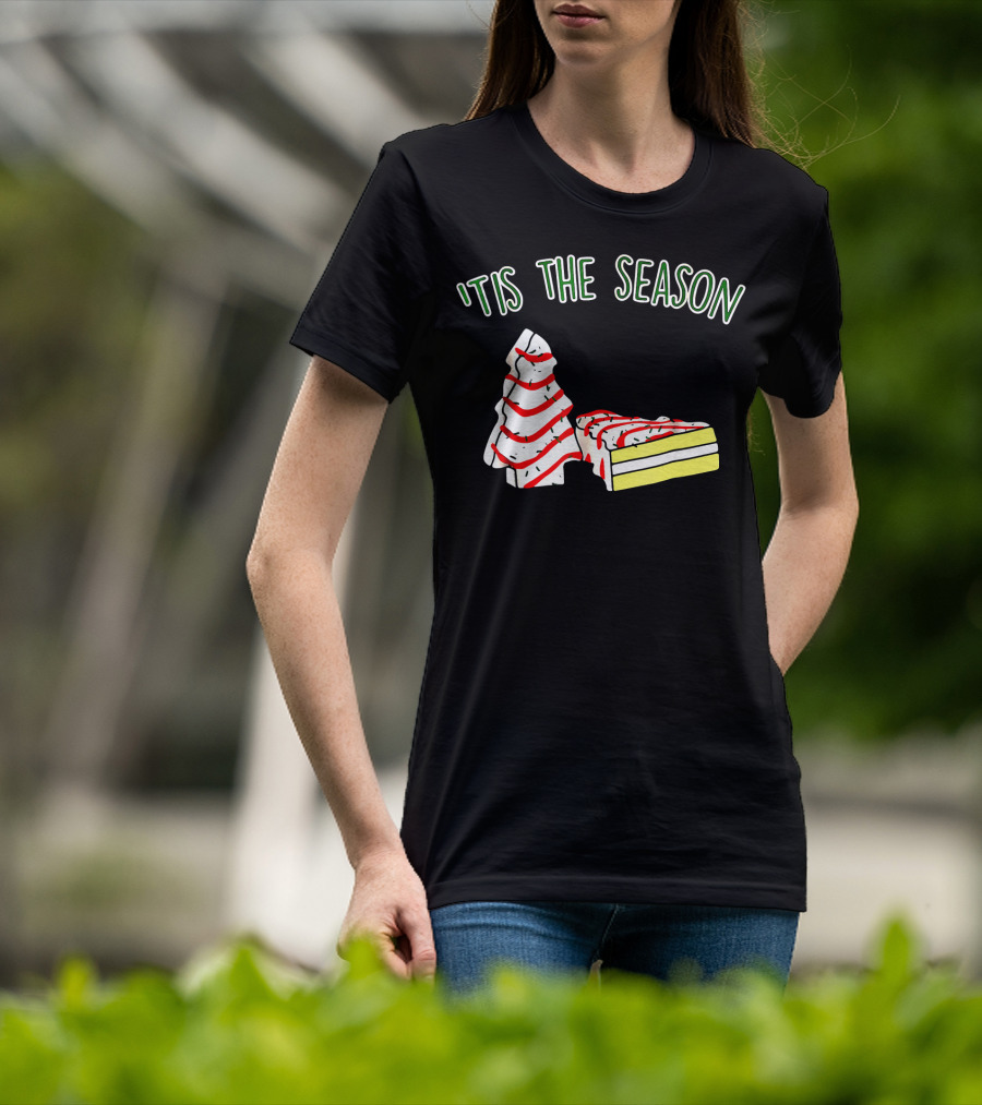 'Tis The Season Christmas Tree Snack Cake T-Shirt