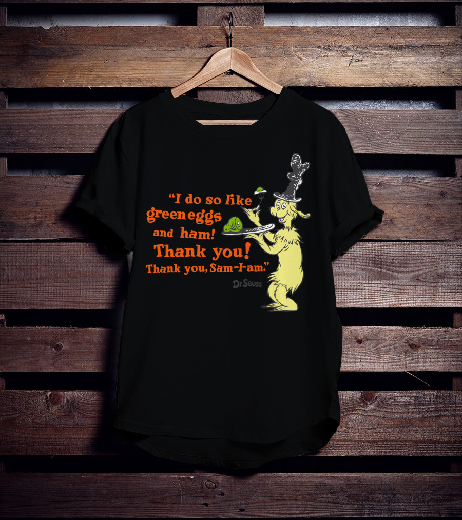 Dr. Seuss I Do So Like Green Eggs And Ham Thank You Sam-I-Am T-Shirt