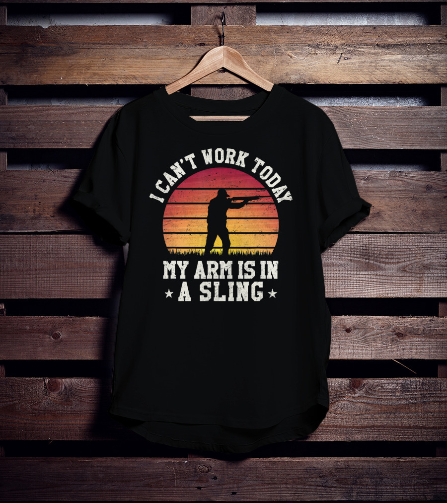 I Can't Work Today My Arm Is In A Sling Hunter Silhouette Vintage Sunset T-Shirt