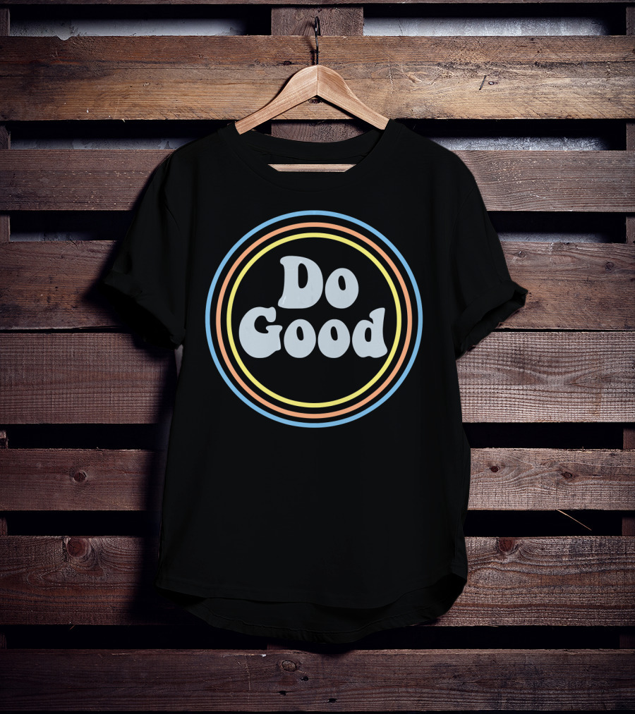 Do Good Retro Colorful Circular Motivation T-Shirt