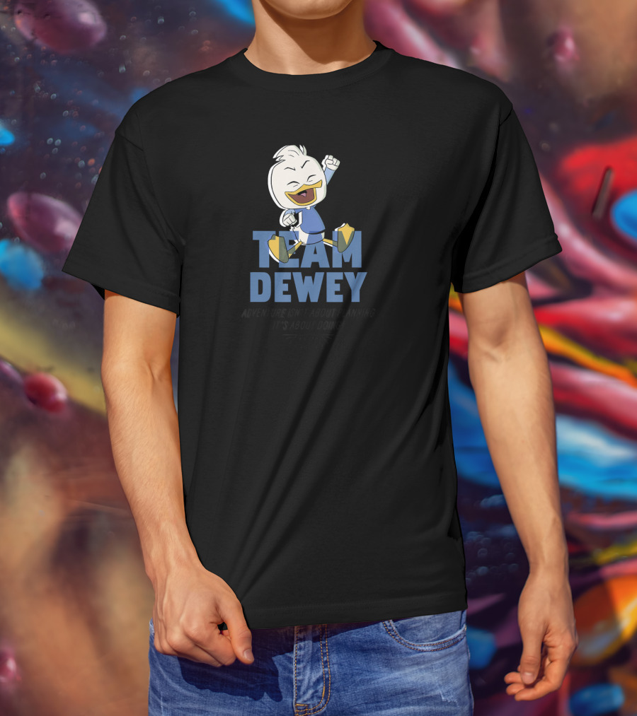 Disney DuckTales Team Dewey Adventure Isn't About Planning It's About Doing T-Shirt