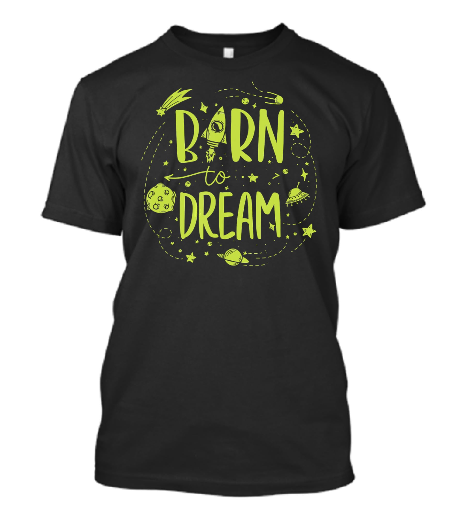 Born To Dream Space Geeks Planets Stars Rocket UFO Meteor T-Shirt