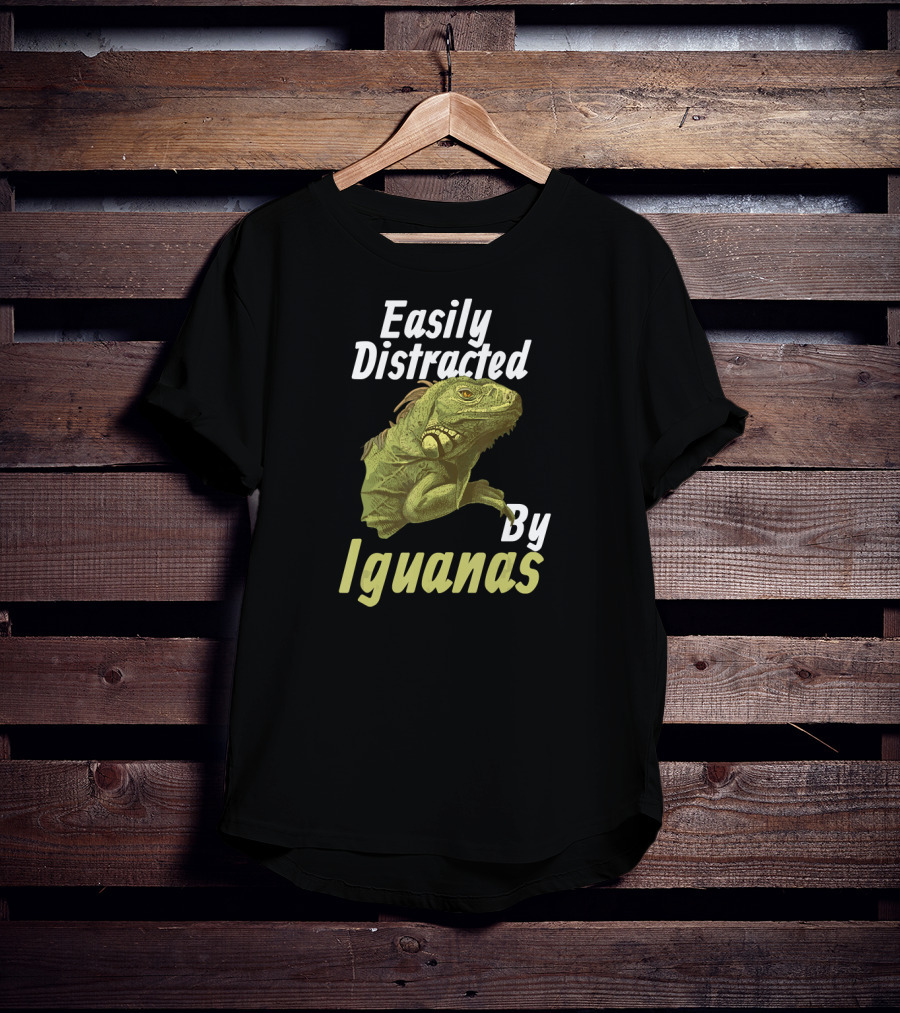 Easily Distracted By Iguanas T-Shirt