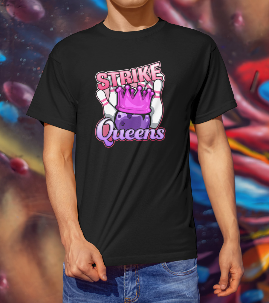 Strike Queens Bowling Ball Crown Pins Victory T-Shirt