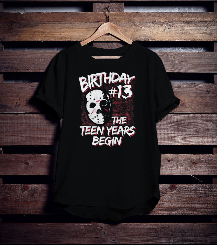 Birthday #13 The Teen Years Begin T-Shirt