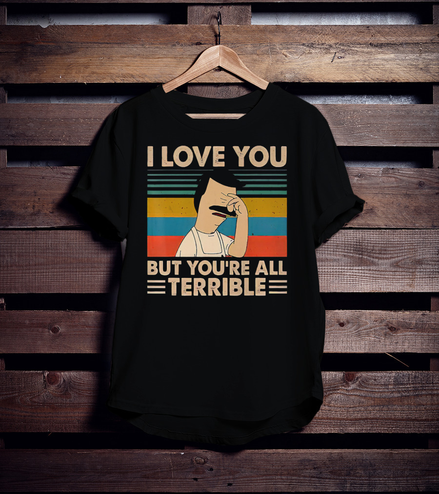 I Love You But You're All Terrible Vintage Striped T-Shirt