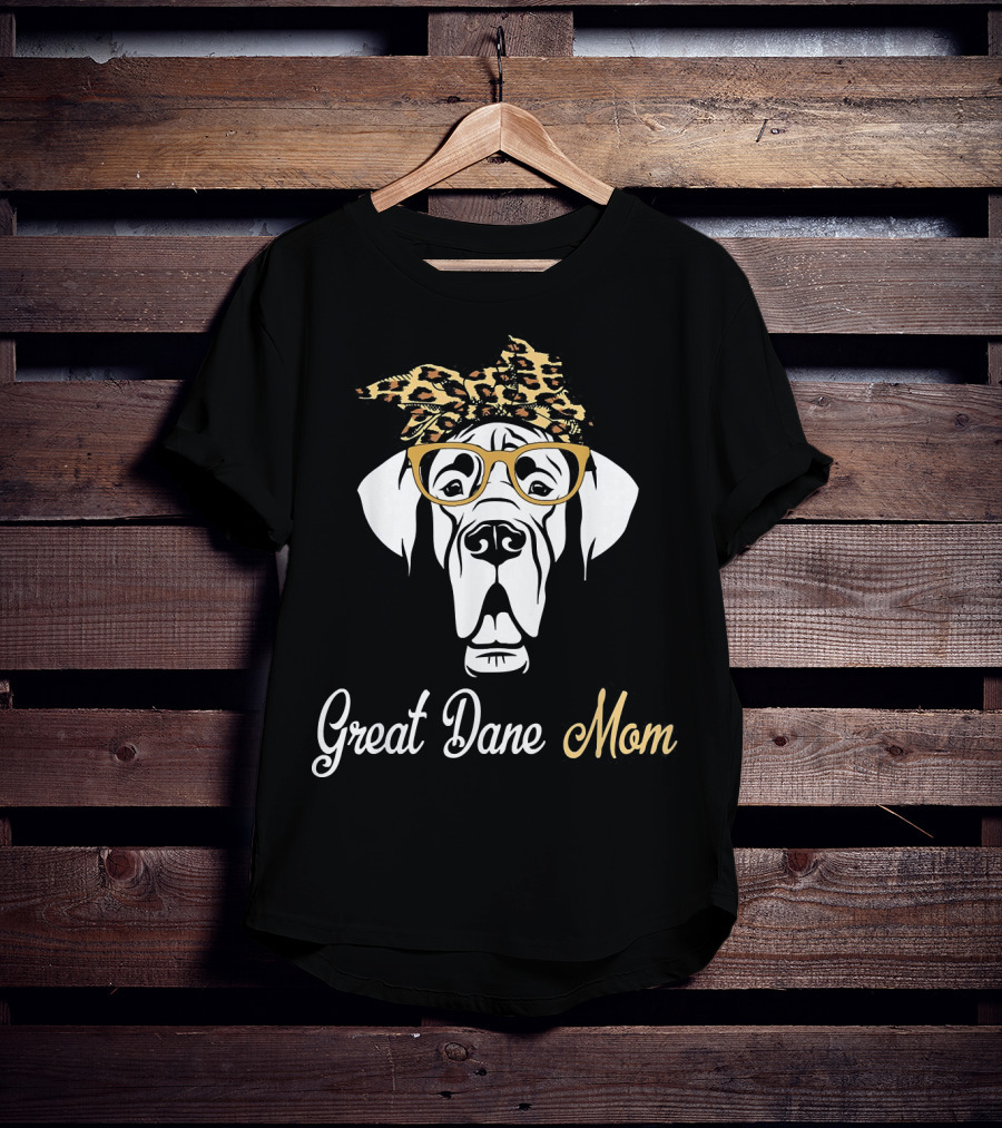 Great Dane Mom Birthday And Mother's Day Gift T-Shirt