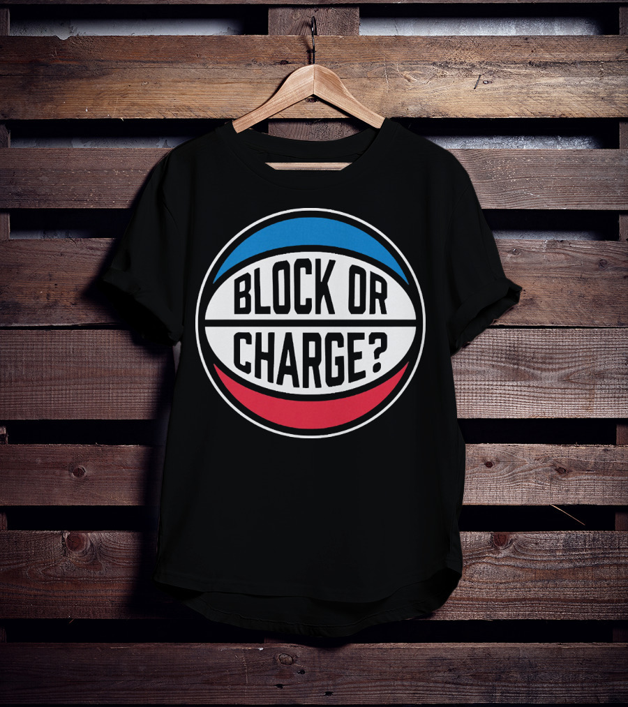 Block Or Charge Basketball Referee Call T-Shirt