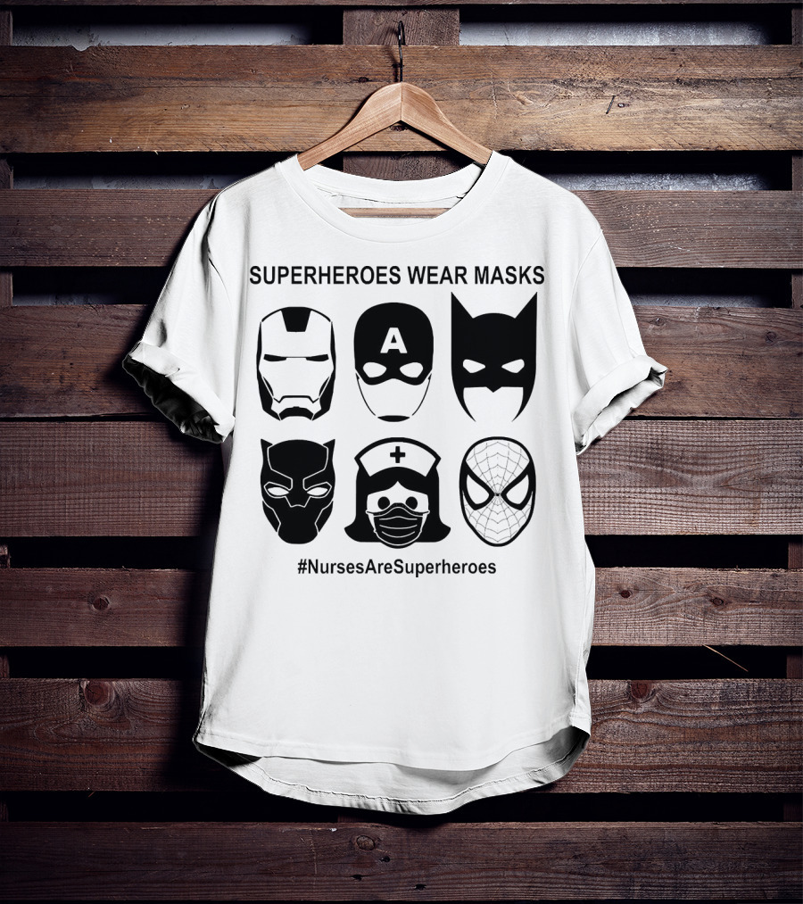 Superheroes Wear Masks Nurses Are Superheroes Iron Man Captain America Batman Black Panther Spider-Man T-Shirt