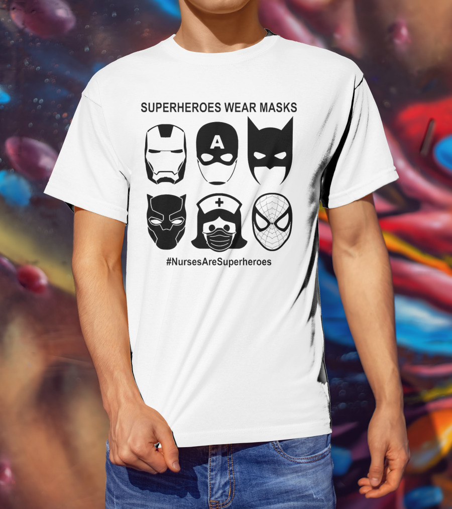 Superheroes Wear Masks Nurses Are Superheroes Iron Man Captain America Batman Black Panther Spider-Man T-Shirt