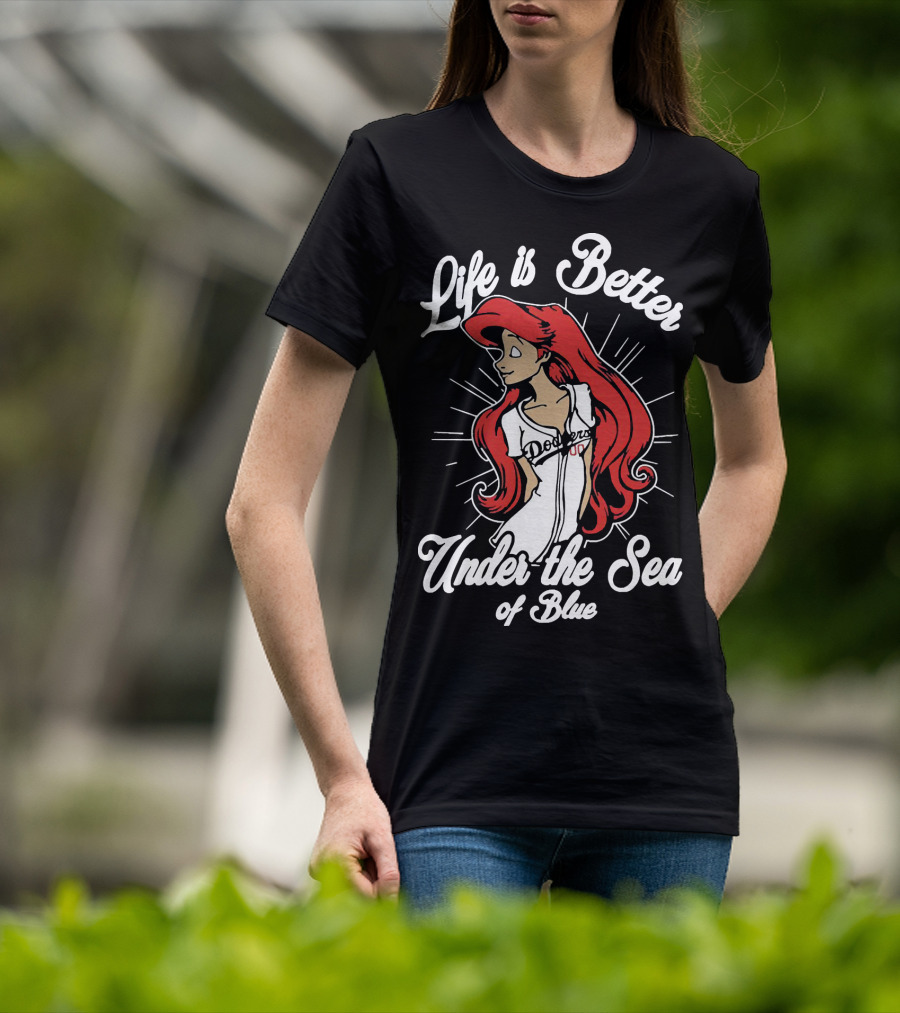 Life Is Better Under The Sea Of Blue Dodgers Ladies T-Shirt