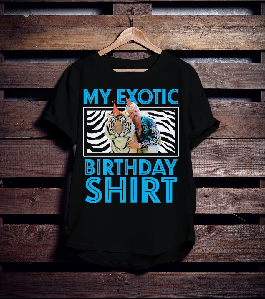 My Exotic Birthday Shirt Tiger T-Shirt