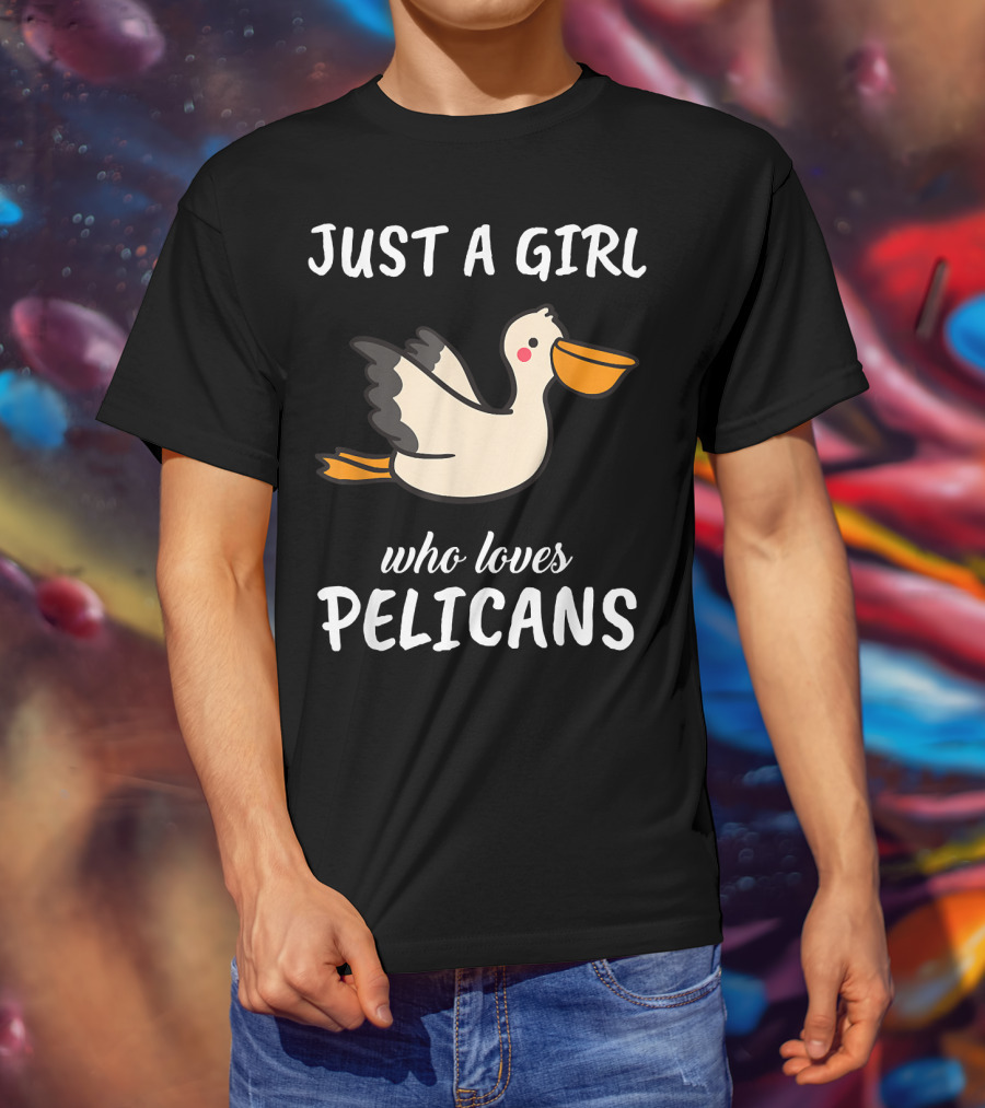 Just A Girl Who Loves Pelicans T-Shirt