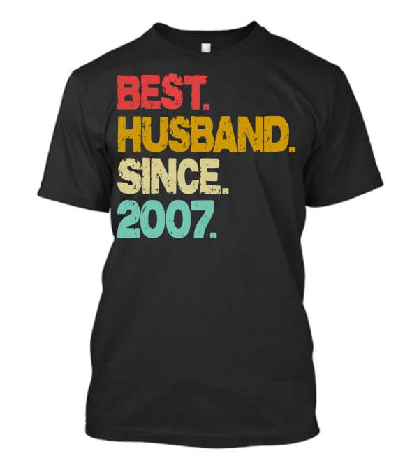 Best Husband Since 2007 T-Shirt