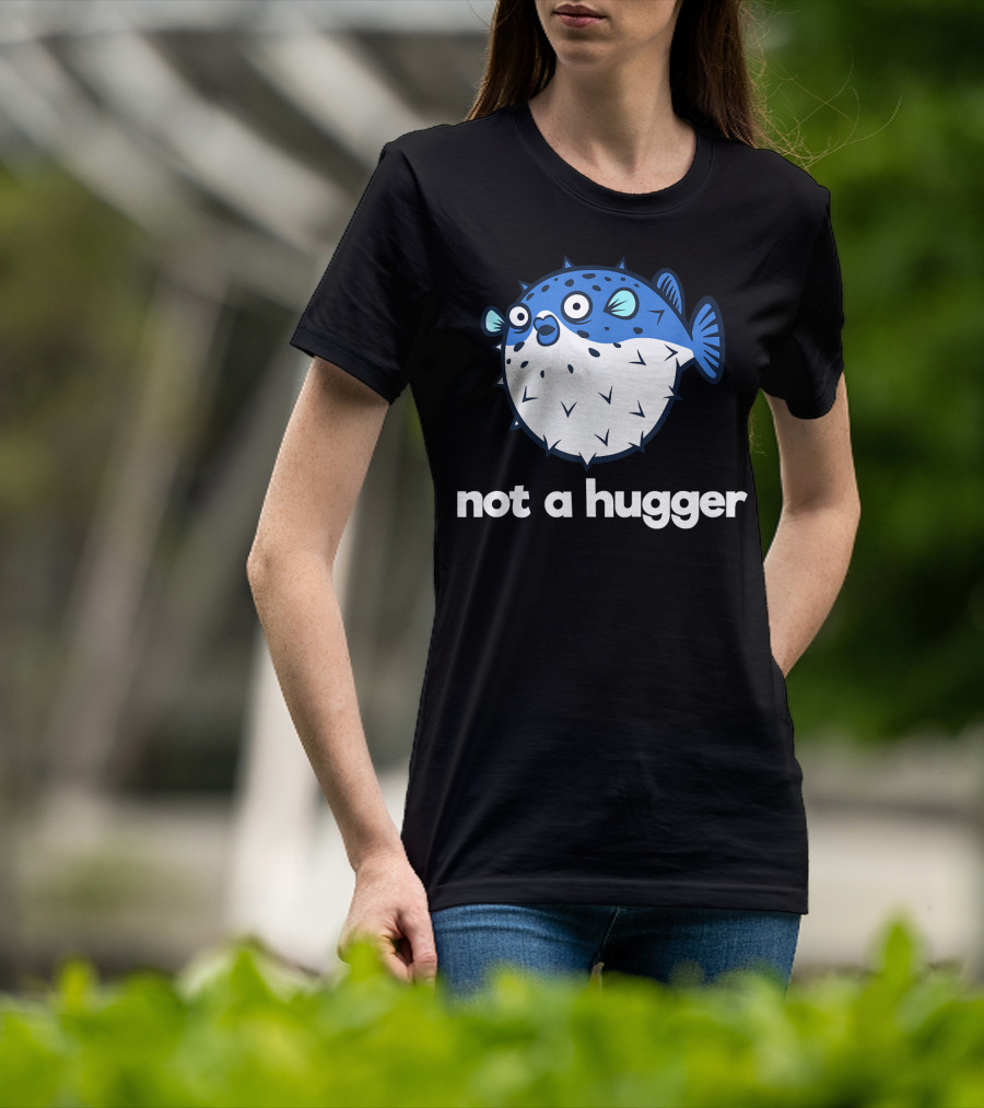Not A Hugger Funny Pufferfish Cartoon Blue Spiky Fish T-Shirt
