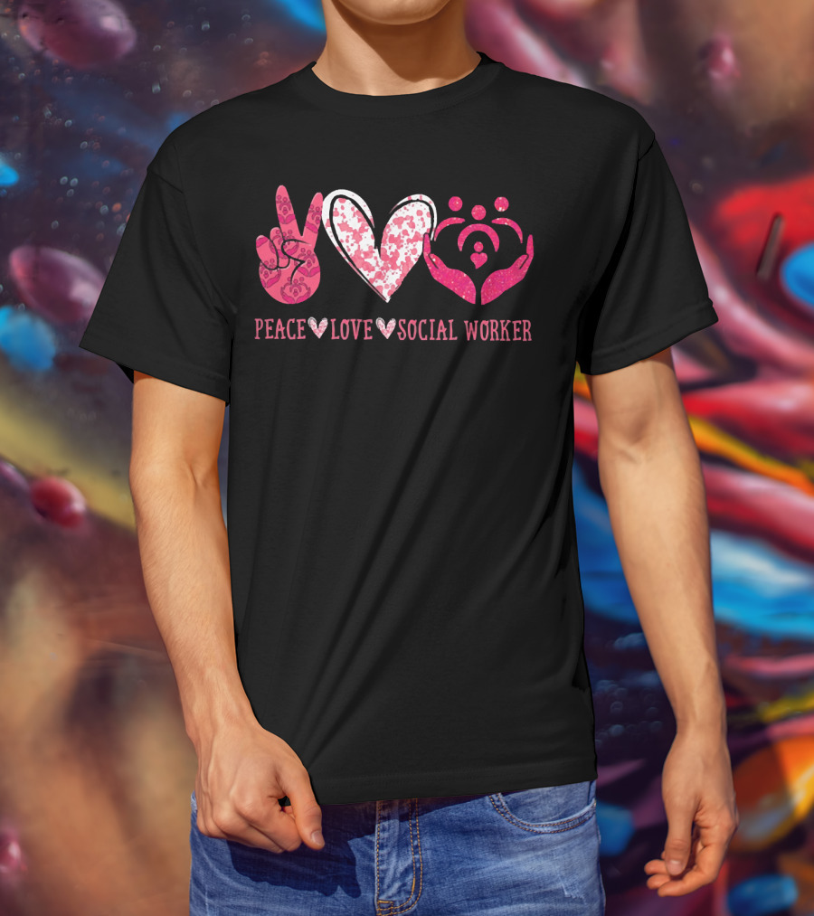 Peace Love Social Worker Peace Sign Heart Hands Family T-Shirt