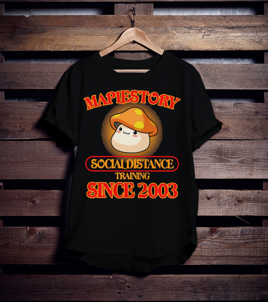 Maplestory Social Distance Training Since 2003 Mushroom Character T-Shirt