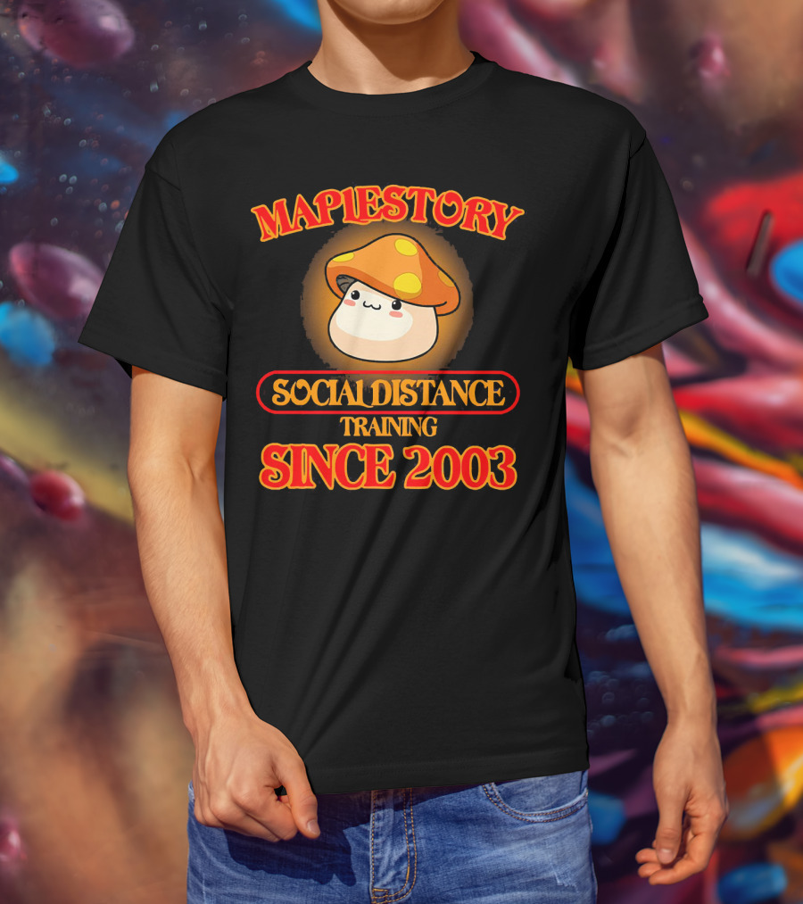 Maplestory Social Distance Training Since 2003 Mushroom Character T-Shirt