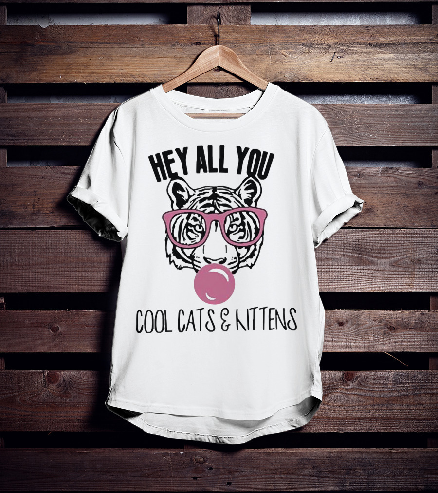Tiger King Hey All You Cool Cats And Kittens Bubblegum Pink Glasses Tiger T-Shirt