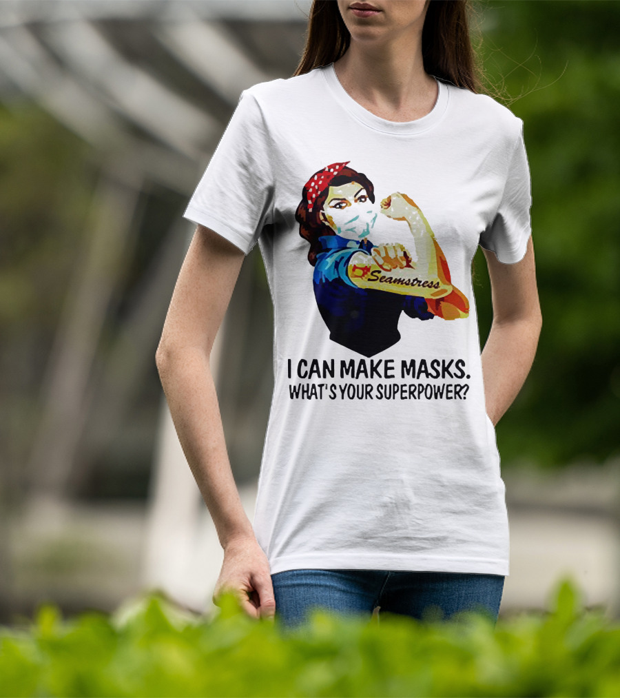 Strong Woman Tattoos Seamstress Iconic Rosie Riveter I Can Make Masks What's Your Superpower T-Shirt