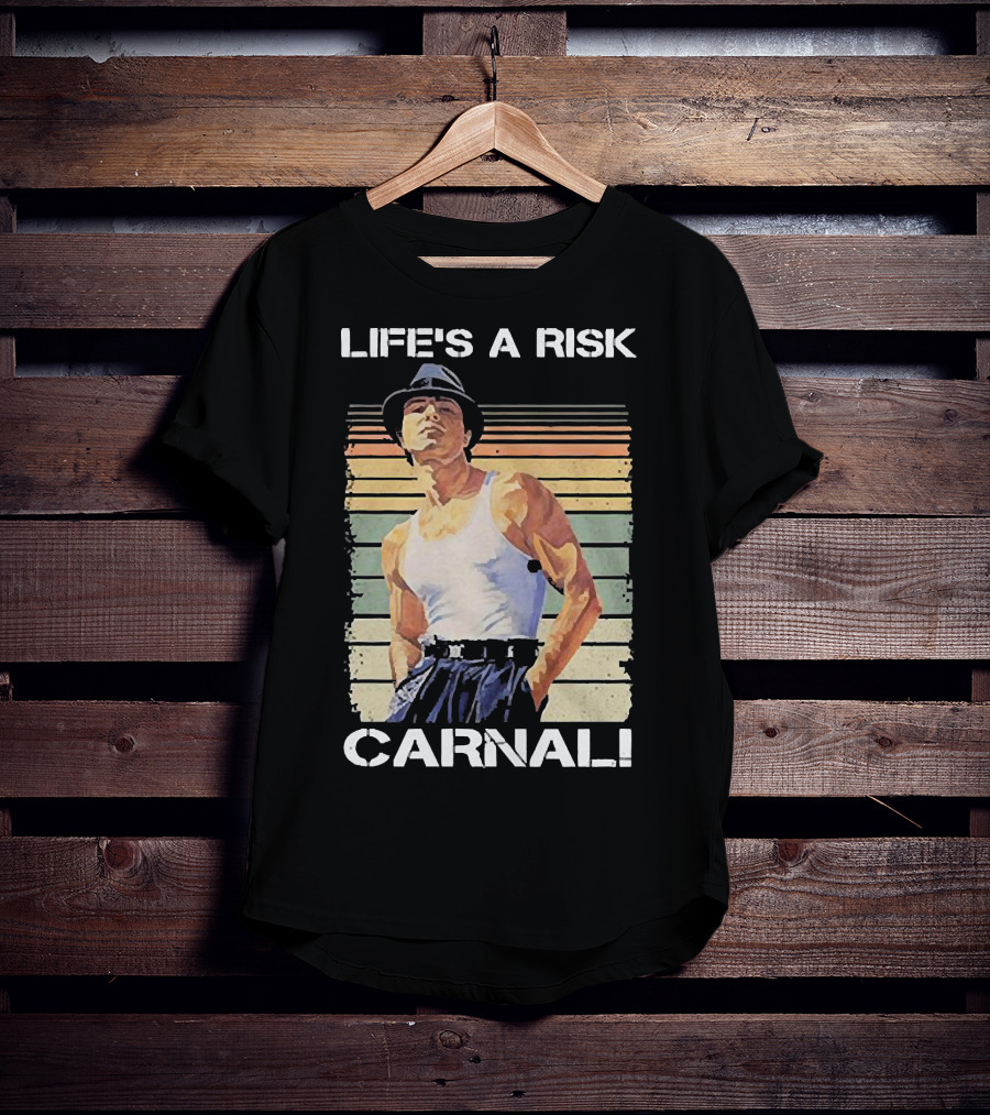 Life’s A Risk Carnal Vintage T-Shirt