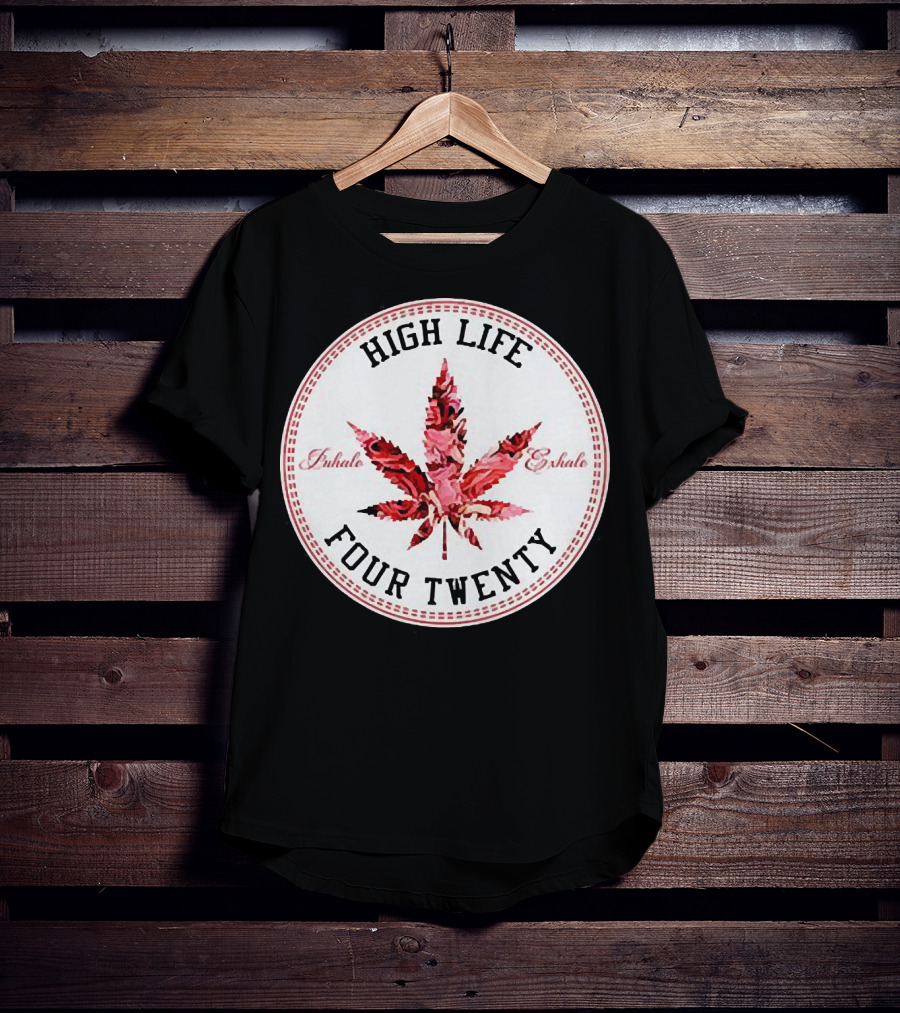 High Life Four Twenty Inhale Exhale Marijuana Flowers T-Shirt