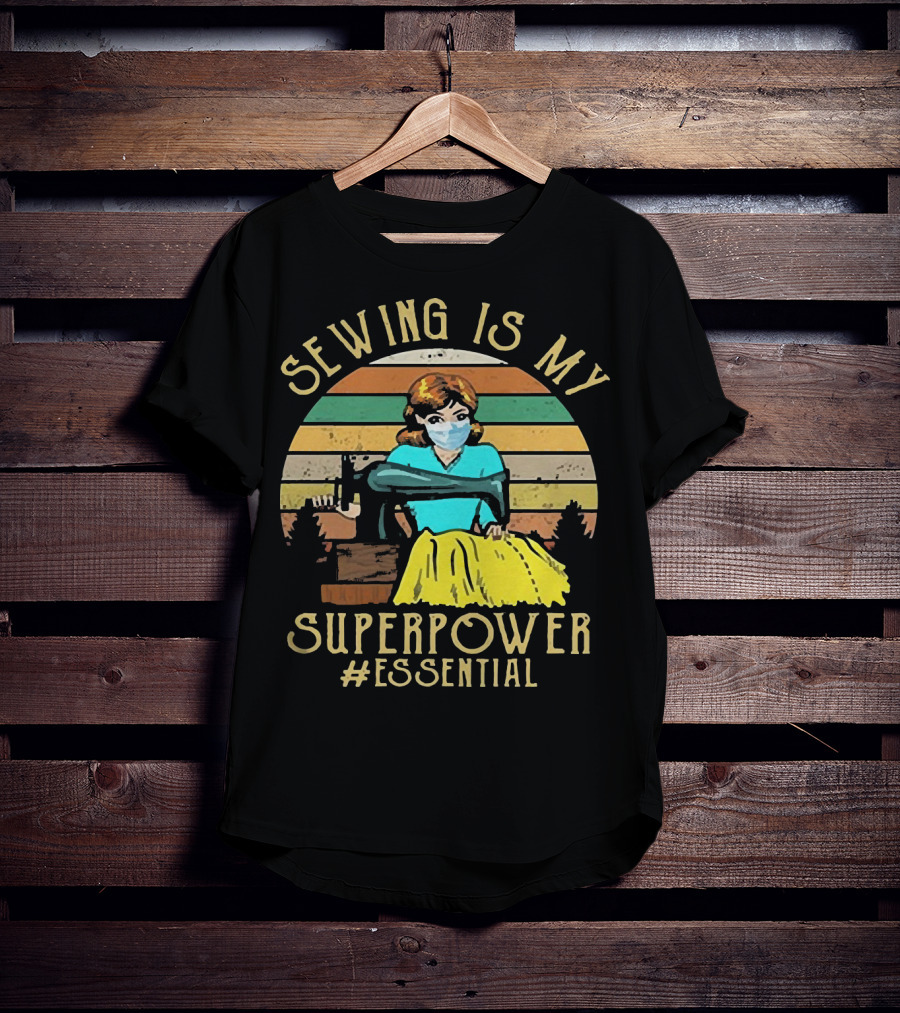 Sewing Is My Superpower #Essential T-Shirt